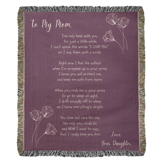 To My Mom, Love Your Daughter 50" x 60" Heirloom Woven Blanket